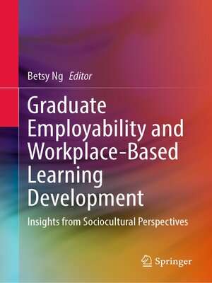 cover image of Graduate Employability and Workplace-Based Learning Development